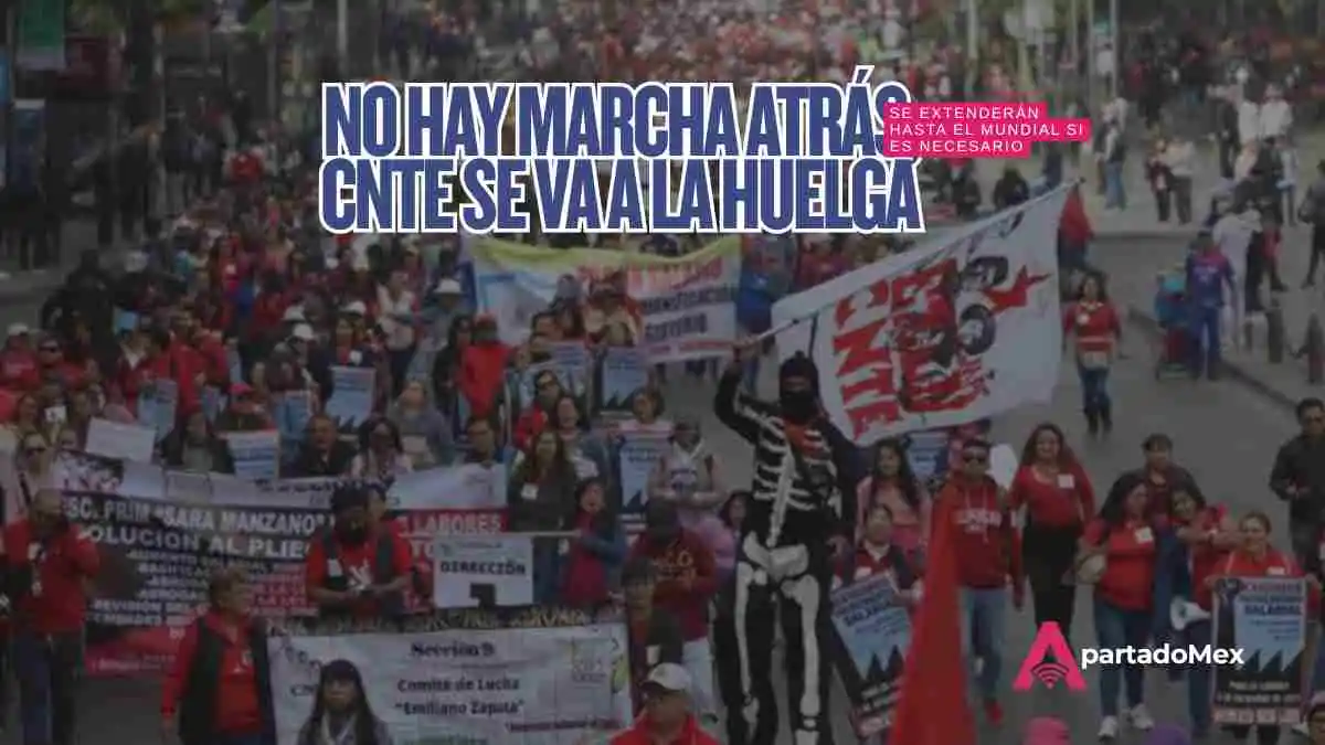 Huelga de la CNTE estallará el 1 de junio