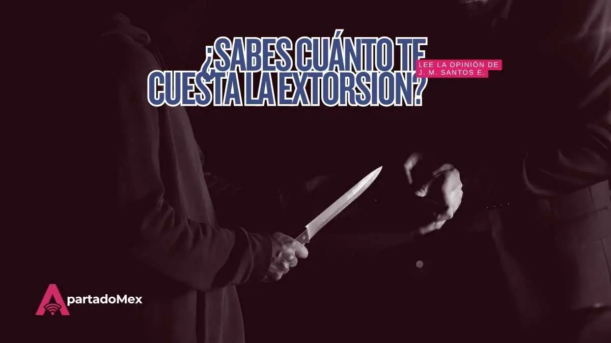 ¿Sabes cuál es el verdadero costo de la extorsión en México en 2026?