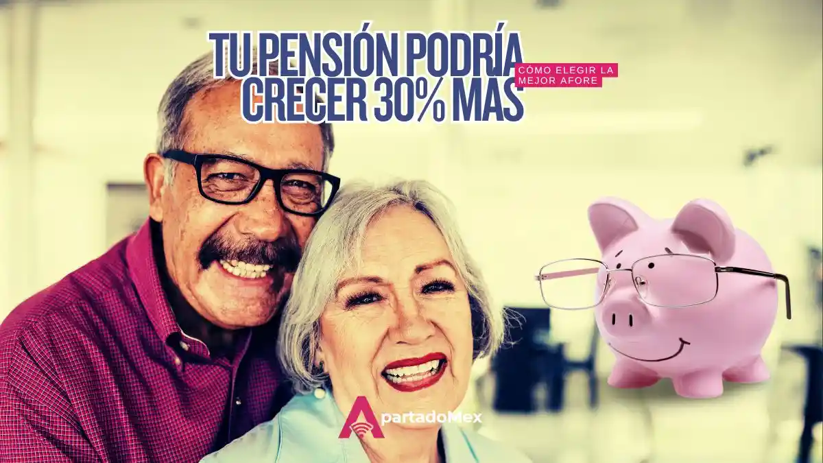 Cómo elegir la mejor Afore para tu retiro