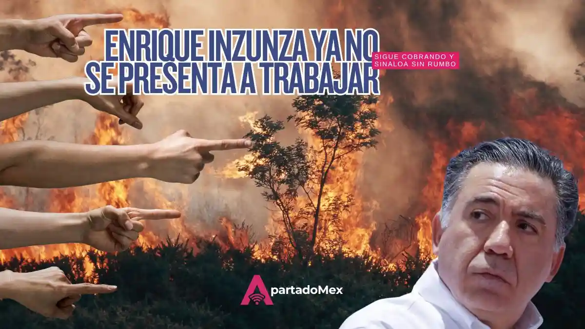 Enrique Inzunza: sigue cobrando mientras Sinaloa es ingobernable
