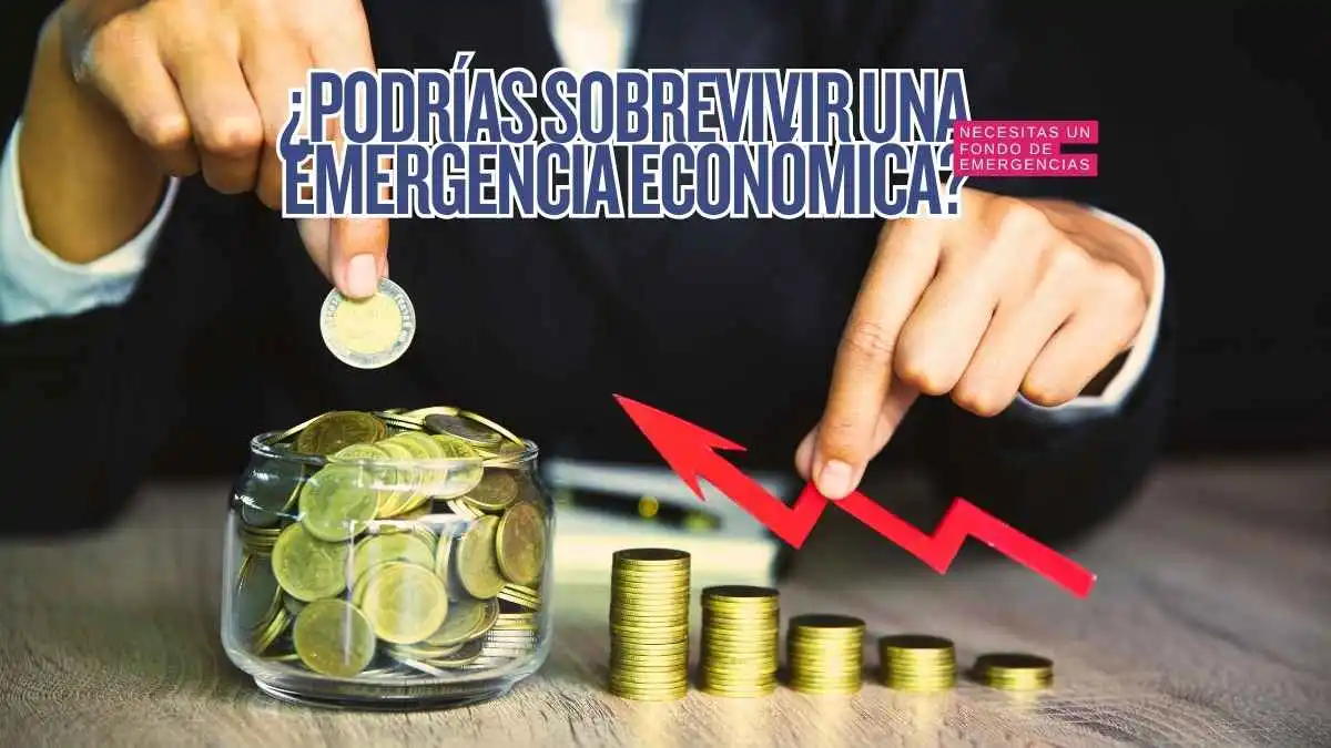 Fondo de emergencia, la guía paso a paso para armar tu reserva