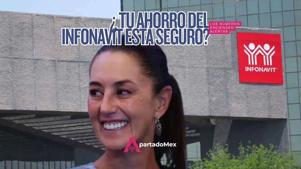 Desfalco al INFONAVIT es descartado por el Gobierno de México ¿será?
