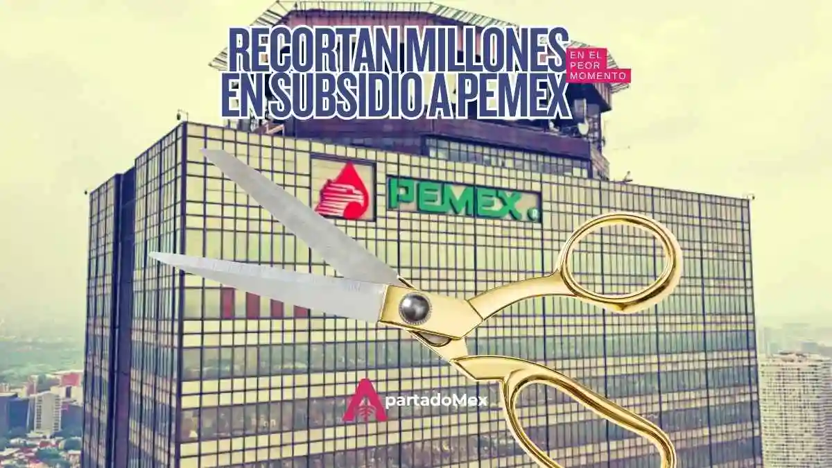 Subsidio a Pemex recibe ajuste oficial de 164 mil millones de pesos