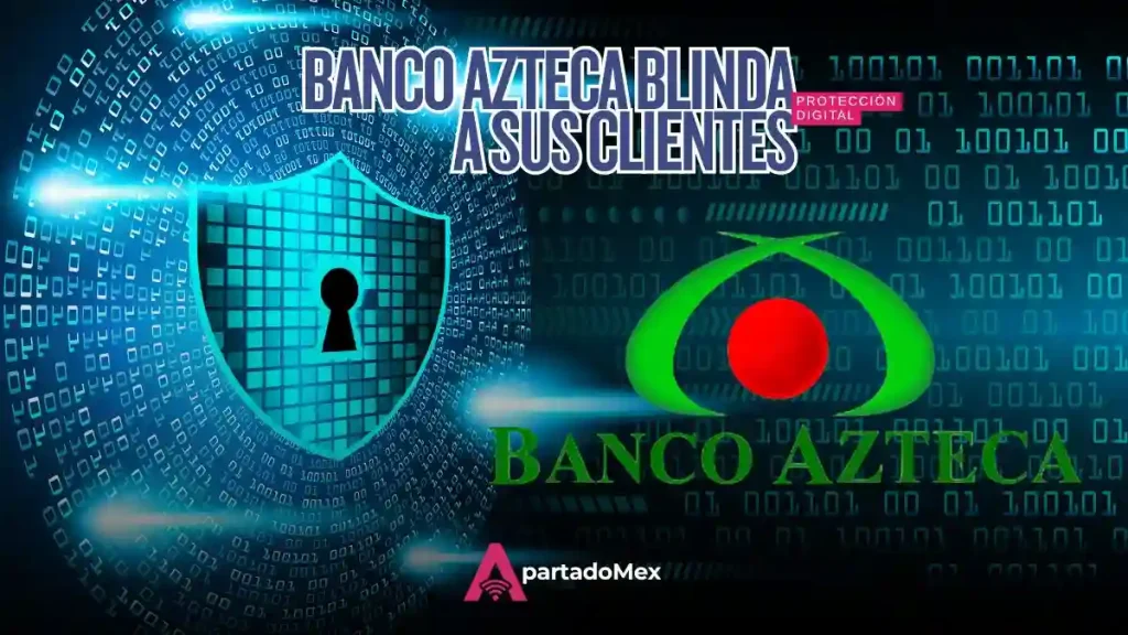 Banco Azteca lanza seguro contra fraude digital e IA