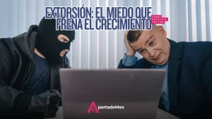 Coparmex: la extorsión ya frena las decisiones de inversión