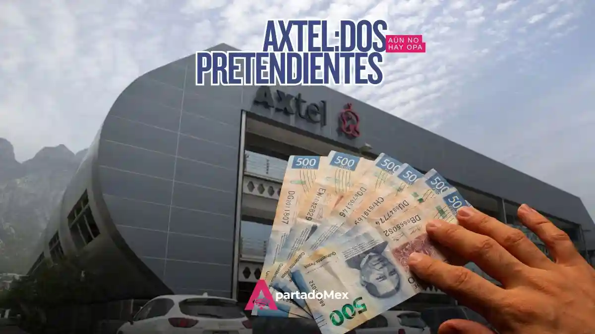 La disputa por Axtel: dos ofertas, ninguna lanzada aún