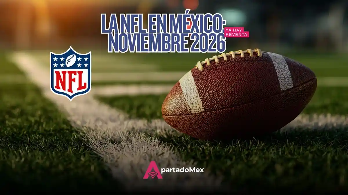 NFL México 2026: boletos desde $2,108, reventa hasta 17x