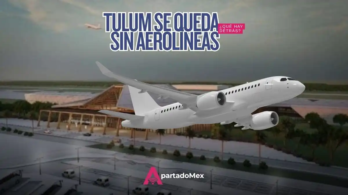 Tulum se queda sin aerolíneas: el aeropuerto perdió un tercio de sus pasajeros